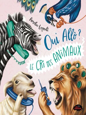 cover image of Oui Allô ? Le cri des animaux